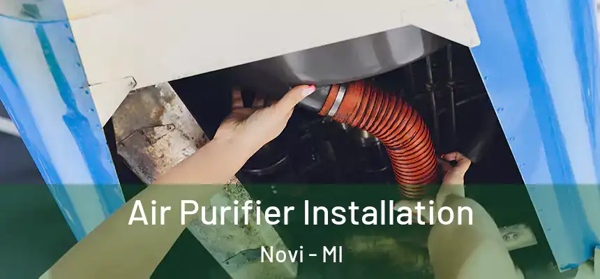 Air Purifier Installation Novi - MI