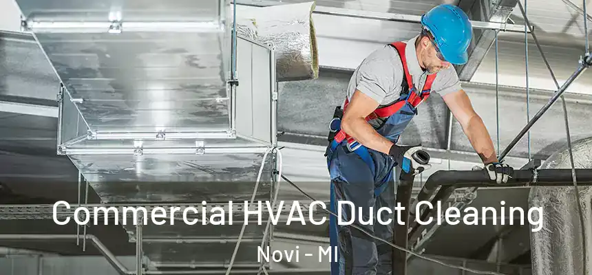  Commercial HVAC Duct Cleaning Novi - MI