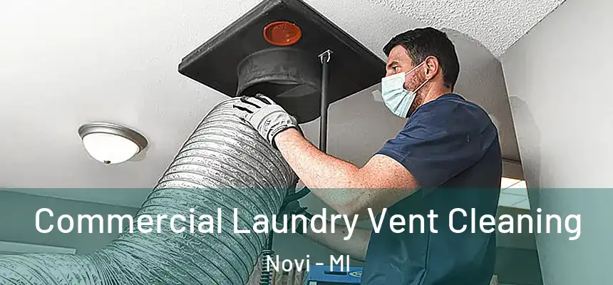  Commercial Laundry Vent Cleaning Novi - MI