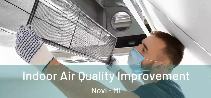  Indoor Air Quality Improvement Novi - MI