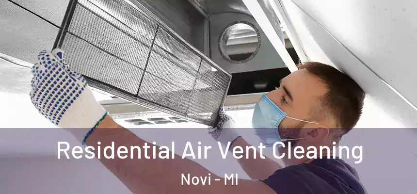 Residential Air Vent Cleaning Novi - MI
