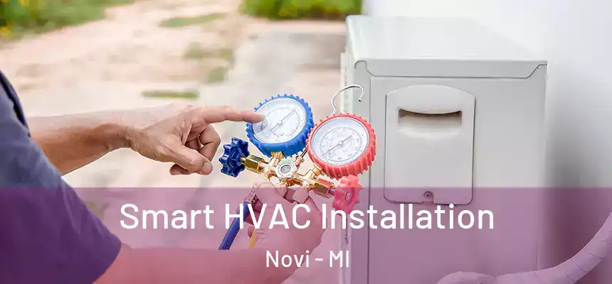  Smart HVAC Installation Novi - MI